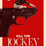 Kill the Jockey (2024) Kill the Jockey
