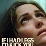 If I Had Legs I'd Kick You (2025) gkIFK1HzqfgQg4v4ifeNKogHtPG.jpg
