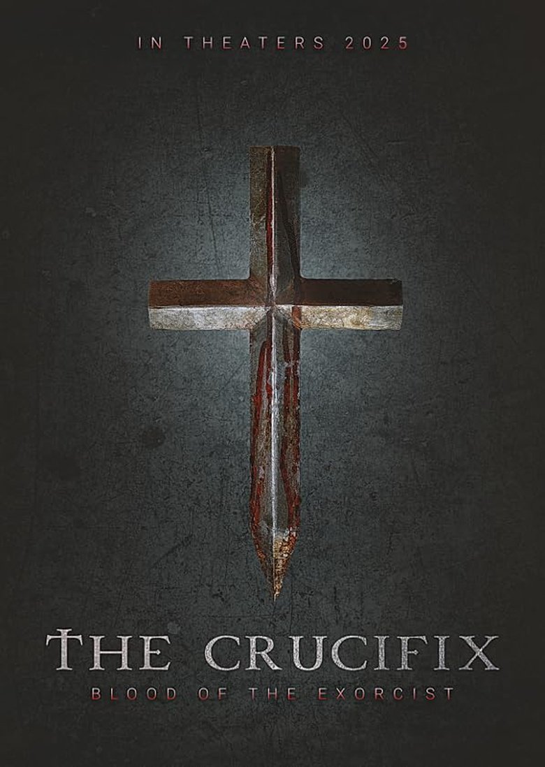 The Crucifix: Blood of the Exorcist (2025)