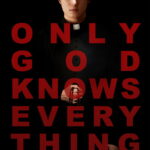 Only God Knows Everything (2025) 6Wf8UnuYZiKVpZ975O5rnap89Nk.jpg