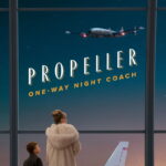 Propeller One-Way Night Coach (2026) joal4OSVC4T1yFb3kph91tkNNFf.jpg