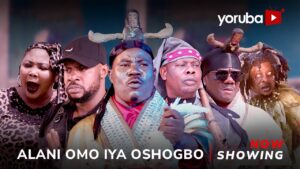 Alani Omo Iya Oshogbo (2023) Alani Omo Iya Oshogbo