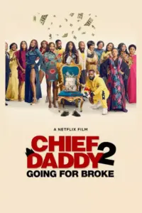 Chief Daddy 2: Going For Broke (2021) chiefdaddy2