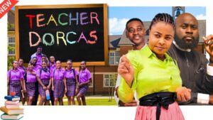 Teacher Dorcas (2024) Teacher Dorcas (2024)