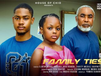 Family Ties (2025) Netnaija Nollywood Movie