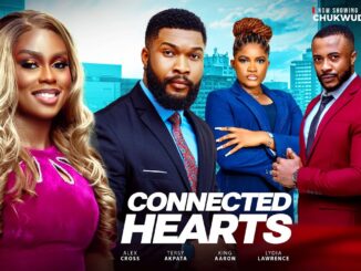 Connected Hearts (2025) Netnaija Nollywood Movie