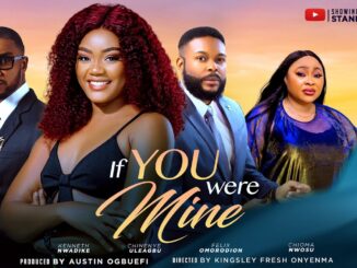 If You Were Mine (2025) Netnaija Nollywood Movie