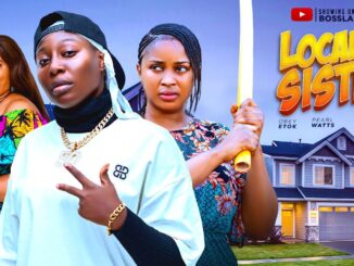 Local Sister (2025) Netnaija Nollywood Movie
