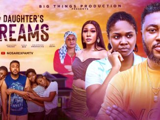 My Daughter’s Dream (2025) Netnaija Nollywood Movie