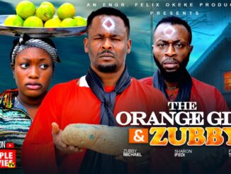 The Orange Girl and Zubby (2025) Netnaija Nollywood Movie
