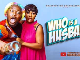 Who is a Husband (2025) Netnaija Nollywood Movie