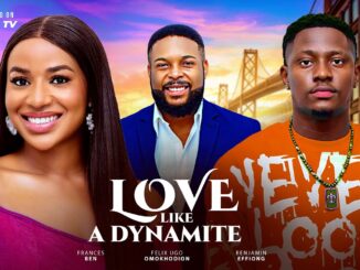Love Like Dynamite (2025) Netnaija Nollywood Movie