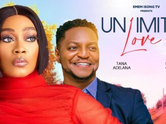 Unlimited Love (2025) Netnaija Nollywood Movie