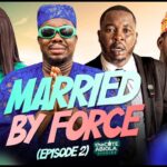 Married By Force Season 1 (2025)