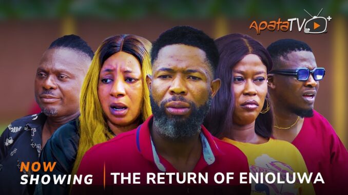 The Return Of Enioluwa