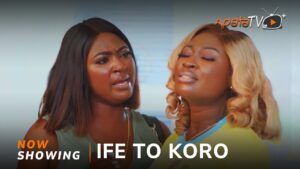 Ife To Koro (2025) Ife To Koro