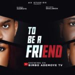 To Be A Friend (2025)