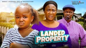 Landed Property (2026) landed-property-mercy-johnson-ebube-obio-greed-family-war-2026-2026