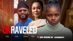 Unraveled (2026) unraveled-2026a-shocking-story-about-fate-you-cant-escape-uchechi-treasure-okonkwo-adakirikiri-2026