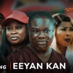 eeyan-kan-yoruba-movie-2026-drama-ibrahim-yekini-doyin-aggrey-anike-ami-kunle-omisore-2026