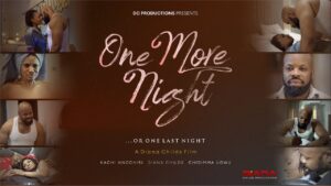 one-more-night-two-strangers-one-life-changing-night-nollywood-movie-2026