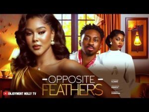 Opposite Feathers (2026) opposite-feathers-saga-adeoluwa-cynthia-clarke-audrey-harrison-2026-nollywood-full-movie-2026