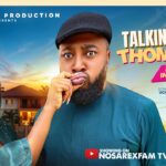 talking-thomas-part-2-abuja-invasion-nosa-rex-sonia-uche-2026