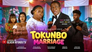 Tokunbo Marriage (2026) tokunbo-marriage-nkem-owoh-patience-ozokwo-koyin-sanusi-udoka-onukwube-folake-chidozie-2026