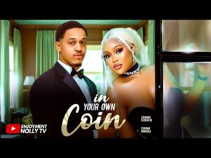 in-your-own-coin-eronini-osinachi-chioma-nwaoha-afex-mike-nollywood-trending-movie-2026